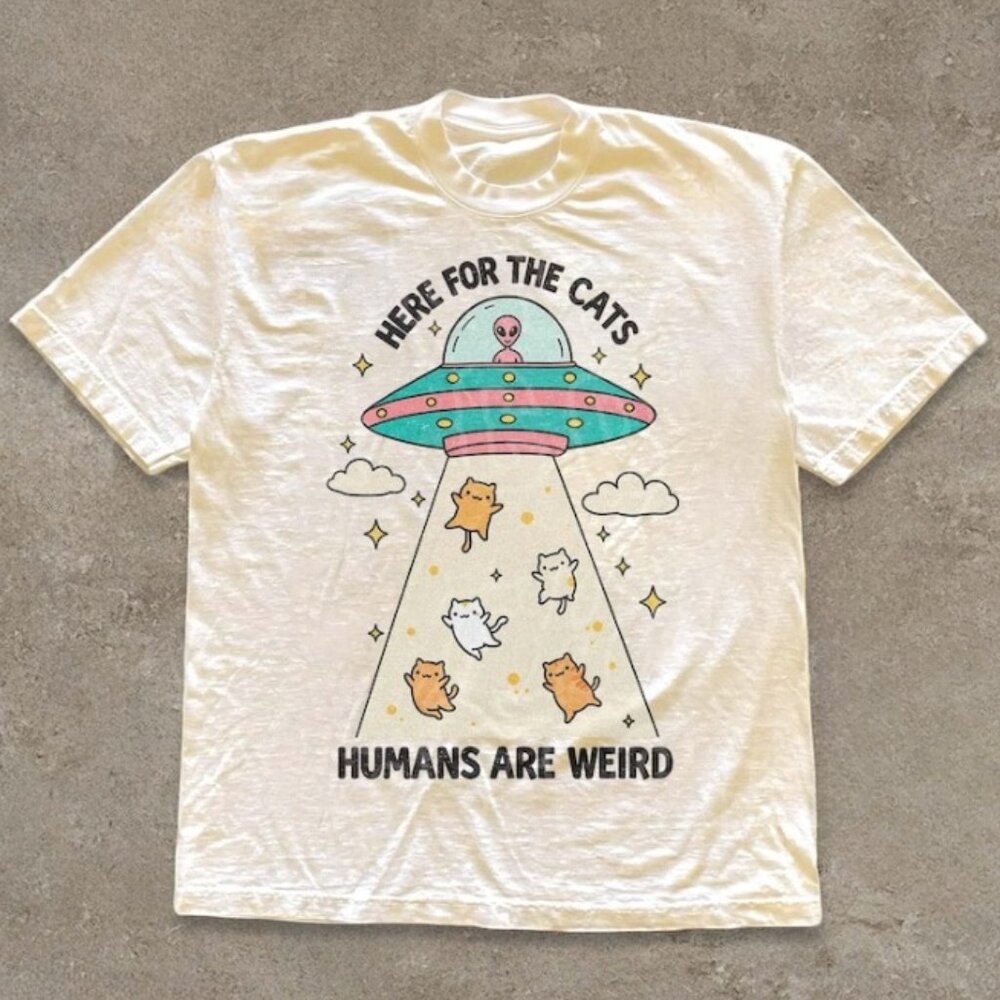 Funny Cat Shirt Here For The Cats Humans Are Weird T-shirts